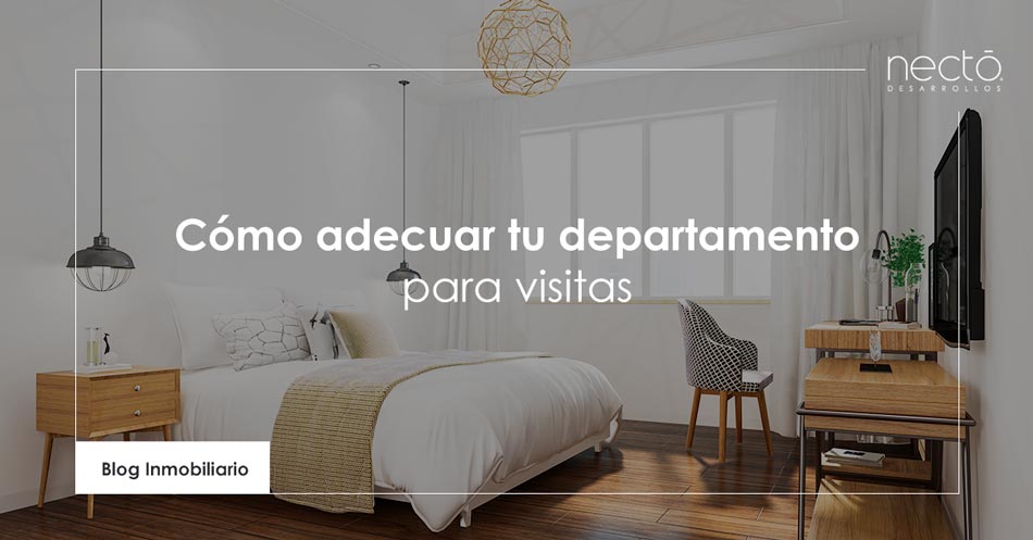 como-adecuar-tu-departamento-para-visitas