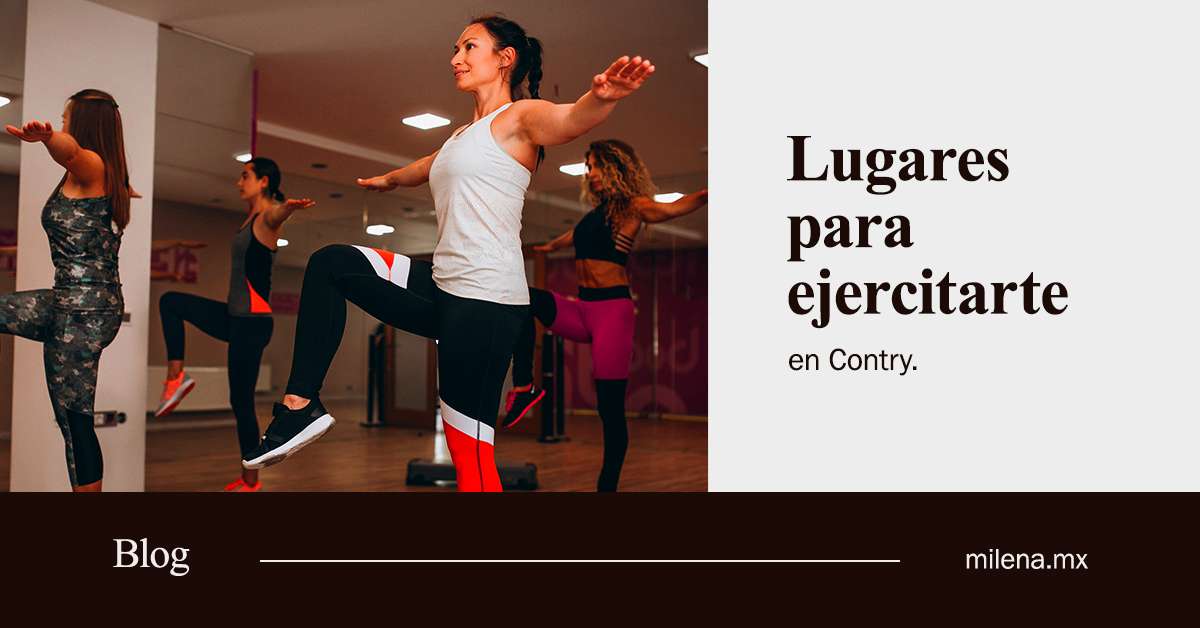 Lugares para ejercitarte en zona Contry