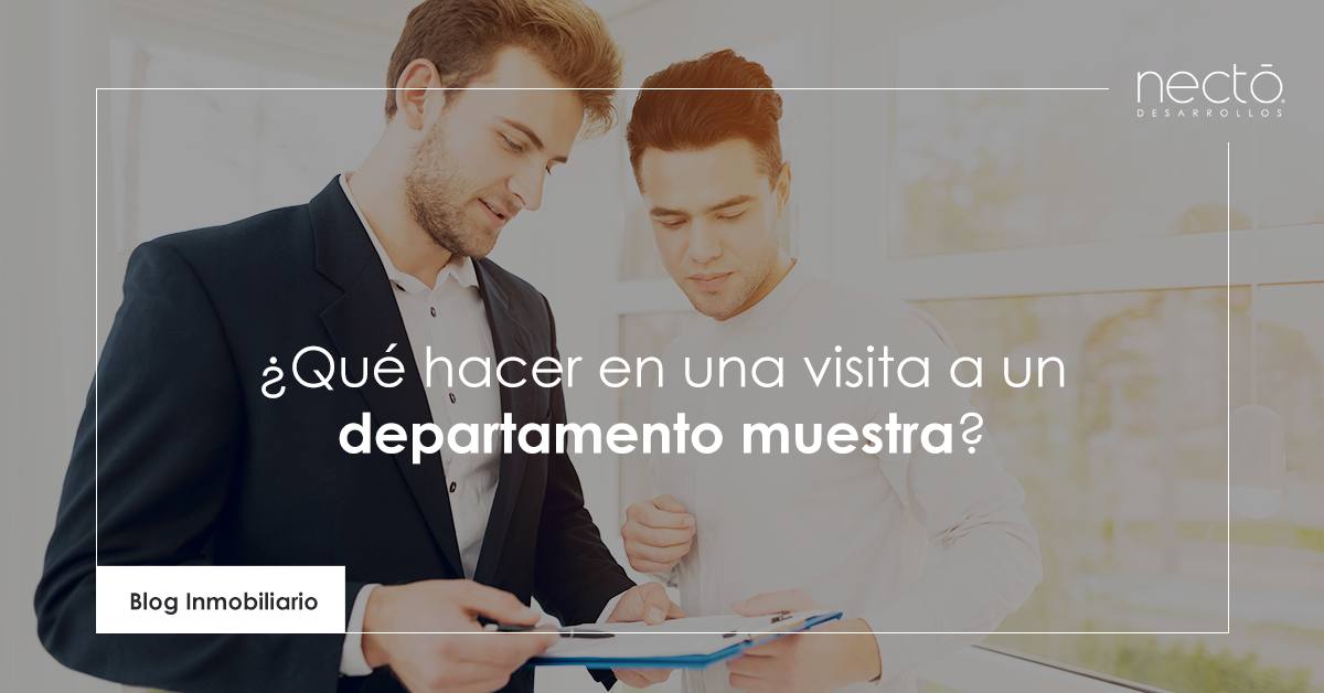 Qué hacer en una visita a un departamento muestra